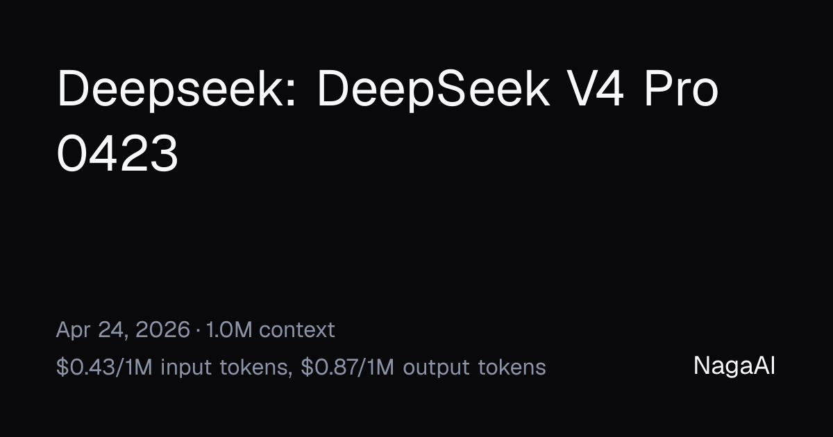 Deepseek V4 Pro API Provider | NagaAI