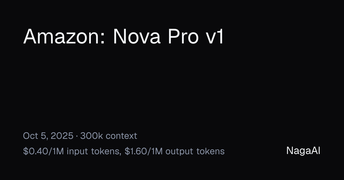 Nova Pro v1 API Provider | NagaAI